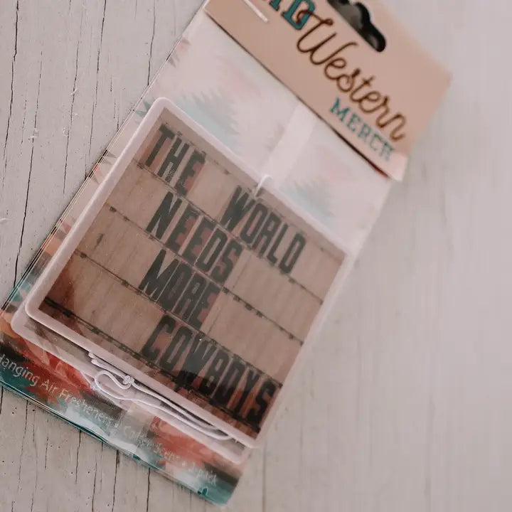 The World Needs More Cowboys Air Freshener