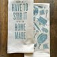 If I Have to Stir it, It's Homemade - Dish Towel