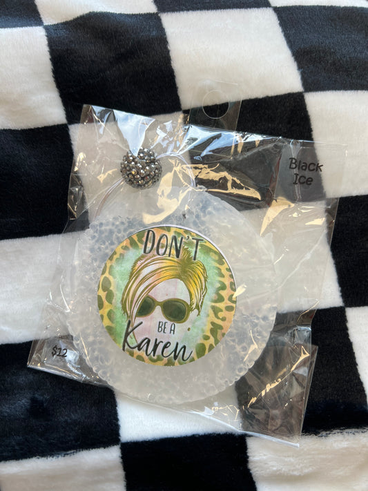 Don't Be A Karen Freshie - Black Ice Scent