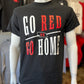 Go Red Or Go Home Gildan Tee