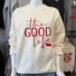 The Good Life Crewneck