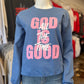 God Is Good Crewneck
