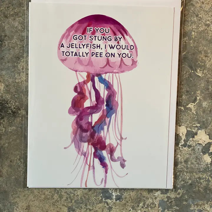 If Got Stung by a Jellyfish Greeting Card