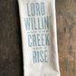 Lord Willin' and the Creek Don't Rise - Dish Towel