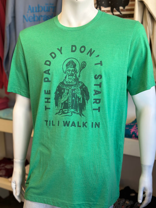 The Paddy Don't Start Til I Walk In - Bella + Canvas Unisex Tee