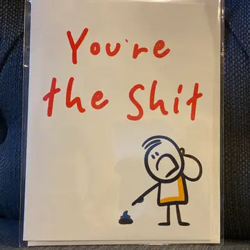 You're the Shit card