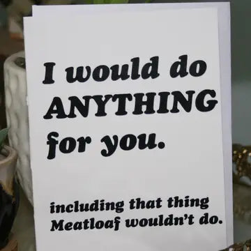 I would do Anything card
